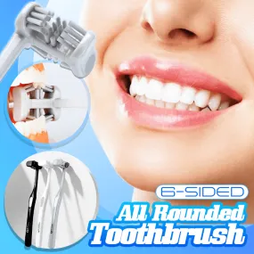 6 Sided All Rounded Toothbrush