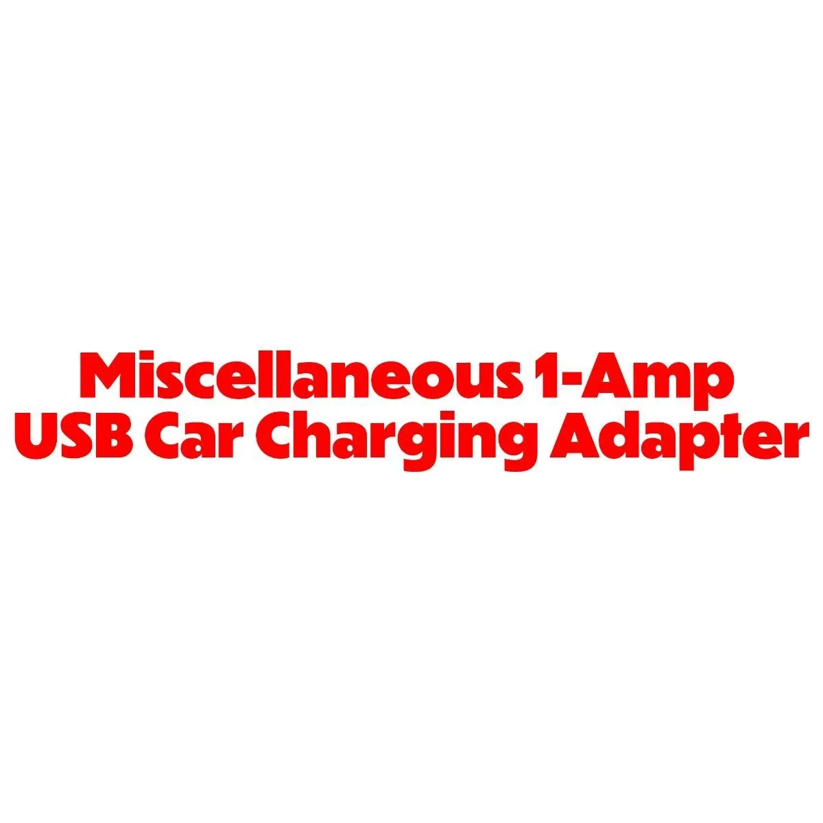 Miscellaneous 1-Amp USB Car Charging Adapter - Mixed Colors, Brands, and Styles