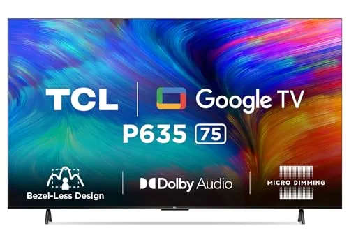 TCL 189.5 cm (75 inches) Bezel-Less Series 4K Ultra HD Smart LED Google TV 75P635 (Black)